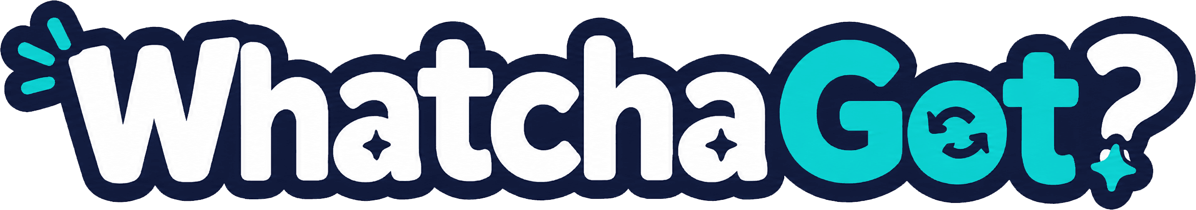 WhatchaGot